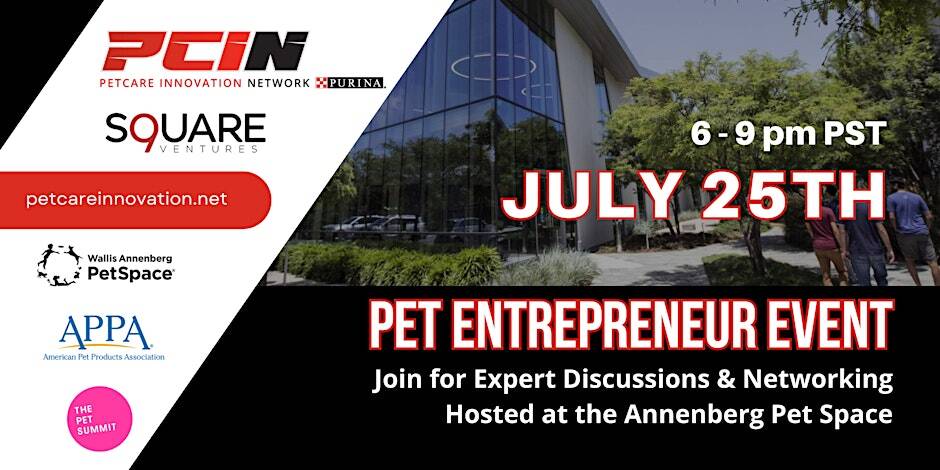 Pet Entrepreneur Event July 25th 6-9 pm PST